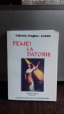 FEMEI LA DATORIE - GABRIELA DRAGHIA UCRAIN