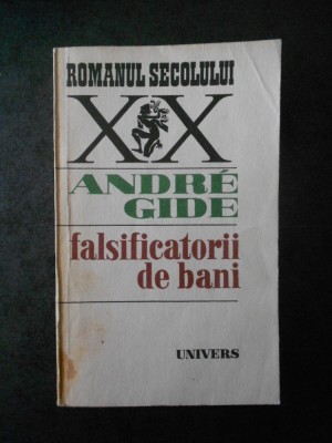 ANDRE GIDE - FALSIFICATORII DE BANI foto