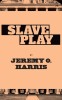 Slave Play