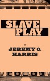 Slave Play