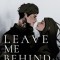 Leave Me Behind