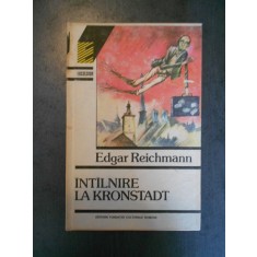 Edgar Reichmann - Intalnire la Kronstadt