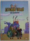 ISTORIA LUMII , VIN BARBARII , 2021