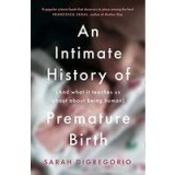 Intimate History of Premature Birth