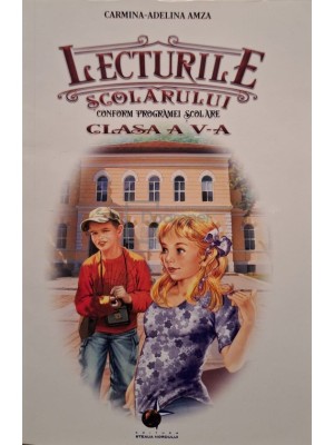 Carmina Adelina Amza - Lecturile scolarului clasa a V-a (Editia: 2017) foto