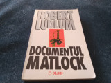 Cumpara ieftin ROBERT LUDLUM - DOCUMENTUL MATLOCK