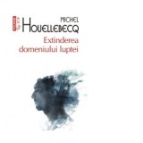 Extinderea domeniului luptei (editie de buzunar) - Michel Houellebecq