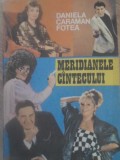 MERIDIANELE CANTECULUI-DANIELA CARAMAN FOTEA-345571