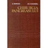 I. Turai, M. Ciurel - Chirurgia pancreasului - 135797