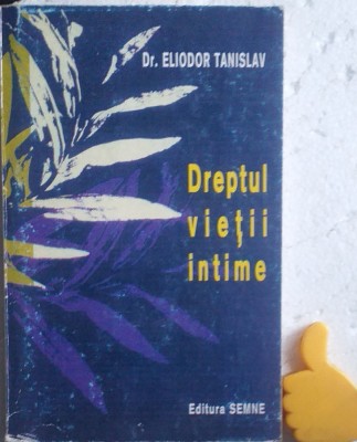 Dreptul vietii intime Eliodor Tanislav foto