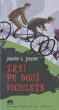 Carte "Trei pe doua biciclete", Umor, Aventura, Jerome K. Jerome, Editura Leda, Romana, Stare Buna, Brosata, 299 pagini