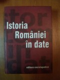ISTORIA ROMANIEI IN DATE de DINU C. GIURESCU ... ALEXANDRU STANCIULESCU , 2003 ,