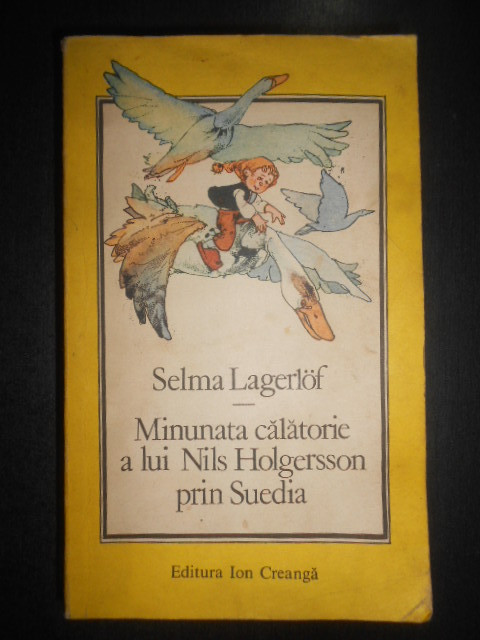 Selma Lagerlof - Minunata calatorie a lui Nils Holgersson prin Suedia