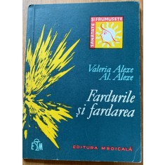 Fardurile si fardarea - Valeria Alexe / Al. Alexe