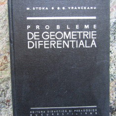 PROBLEME DE GEOMETRIE DIFERENTIALA-MARIUS I. STOKA, GHEORGHE G. VRANCEANU