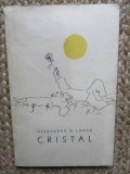 CRISTAL de ALEXANDRU D. LUNGU , 1967