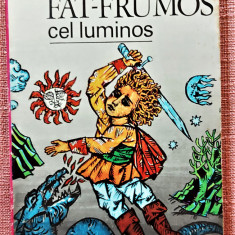 Fat-frumos cel luminos. Volum ilustrat de Done Stan. Facla, 1979 - Petru Rezus