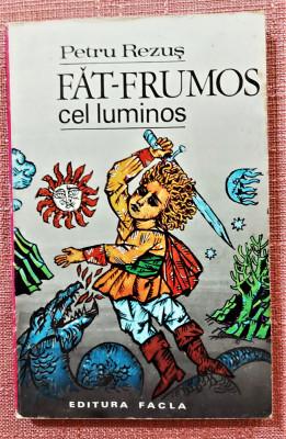 Fat-frumos cel luminos. Volum ilustrat de Done Stan. Facla, 1979 - Petru Rezus foto