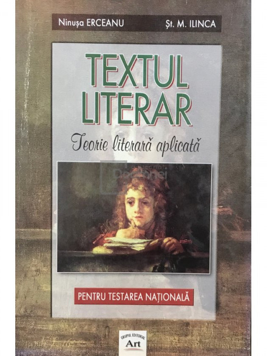 Ninușa Erceanu - Textul literar. Teorie literară aplicată - Pentru testarea națională (editia 2005)