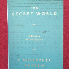 Andrew CHRISTOPHER. The secret world. A history of intelligence/Servicii Secrete