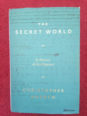 Andrew CHRISTOPHER. The secret world. A history of intelligence/Servicii Secrete foto