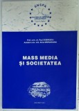 MASS MEDIA SI SOCIETATEA de PAUL DOBRESCU si ALINA BARGAOANU , 2001