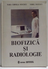 BIOFIZICA SI RADIOLOGIE de MARIA CORNELIA NENCESCU si VIOREL MATEESCU foto