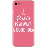 Husa silicon pentru Apple Iphone 8, Paris Is Always A Good Idea