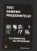 C9626 TOTI OAMENII PRESEDINTELUI - CARL BERNSTEIN, BOB WOODWARD