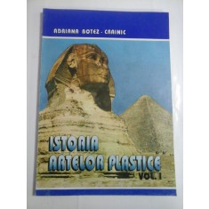ISTORIA ARTELOR PLASTICE vol.I Antichitatea si evul mediu - Adriana BOTEZ-CRAINIC