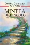 Mintea de dincolo. Sinteza si semnificatia experientelor mortii clinice