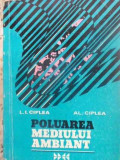 POLUAREA MEDIULUI AMBIANT-L.I. CIPLEA, AL. CIPLEA