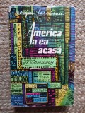 SERGIU FARCASAN - AMERICA LA EA ACASA CU DEDICATIE SI AUTOGRAF PENTRU ION BANUTA