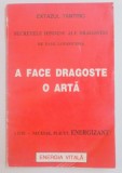 A FACE DRAGOSTE , O ARTA , SECRETELE HINDUSE ALE DRAGOSTEI de YAMI LOPAMUDRA