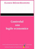 Controlul sau legile economice - Gabriel Mursa, Eugen von Bohm-Bawerk