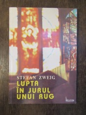 Stefan Zweig - Lupta in jurul unui rug foto