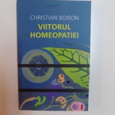 VIITORUL HOMEOPATIEI de CHRISTIAN BOIRON , 2011