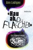 \&quot;Hau ab, du Flasche!\&quot;