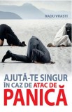 Ajuta-te singur in caz de panica - Radu Vrasti