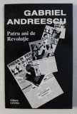 PATRU ANI DE REVOLUTIE de GABRIEL ANDREESCU , 1994