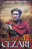 Cumpara ieftin Vietile celor 12 cezari - 2021 - C. Suetonius Tranquillus (xx260)