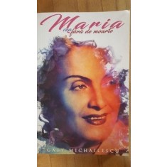 Maria cea fara de moarte- Gaby Michailescu