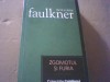 William Faulkner - ZGOMOTUL SI FURIA { colectiile &#039; Cotidianul &#039; } / 2007, Univers