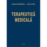 Terapeutica medicala. Editia a 3-a revazuta si adaugita - Gabriel Ungureanu