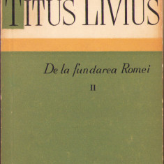 HST 557SP Titus Livius De la fundarea Romei volumul II 1959