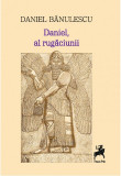 Daniel, al rugaciunii | Daniel Banulescu, 2019, Tracus Arte