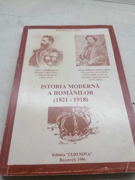 ISTORIA MODERNA A ROMANILOR 1821-1918 1996