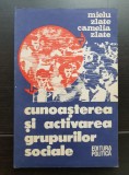 Cunoașterea și activarea grupurilor sociale - Mielu Zlate, Camelia Zlate