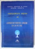 CENTRUL EUROPEAN DE STUDII COVASNA - HARGHITA , PROFESIONISTII NOSTRI , VOLUMUL 10 : CORNELIU - MIHAIL LUNGU LA 70 DE ANI , 2013