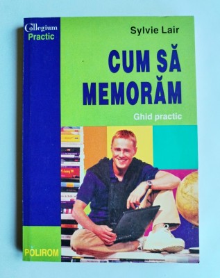 Cum sa memoram, Sylvie Lair, Ed. Polirom, 1999 foto